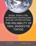 Cover: Small Satellites, Emerging Technology and Big Opportunities - R. R. Bowker
