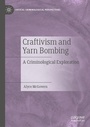 Cover: Craftivism and Yarn Bombing - Palgrave Pivot