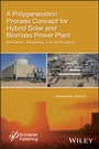 Cover: A Polygeneration Process Concept for Hybrid Solar and Biomass Power Plant - Wiley