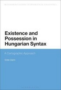 Enlarge image Cover: Existence and Possession in Hungarian Syntax - Bloomsbury Academic