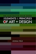 Cover: An Illustrated Field Guide to the Principles and Elements of Art + Design - Lulu.com