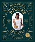 Cover: From Crook to Cook: Platinum Recipes from Tha Boss Dogg's Kitchen - Chronicle Books