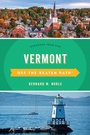 Cover: Vermont Off the Beaten Path (R) - Globe Pequot Press