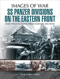 Enlarge image Cover: SS Panzer Divisions on the Eastern Front - Pen & Sword Military