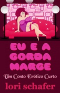 Cover: Eu e a Gorda Marge - Lori Schafer
