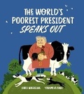 Cover: The World's Poorest President Speaks Out - Enchanted Lion Books