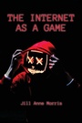 Cover: The Internet as a Game - Parlor Press