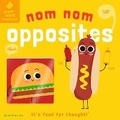 Cover: Nom Nom: Opposites - Familius LLC