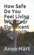 Cover: How Safe Do You Feel Living with Your Significant Other(s)? - Independently Published