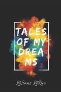 Cover: Tales of My Dreams - Independently Published