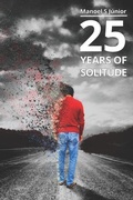 Cover: 25 Years Of Solitude: A modern love story - Modern Love Story