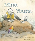 Cover: Mine. Yours. - Kids Can Press