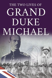 Enlarge image Cover: The Two Lives of Grand Duke Michael - Matador