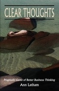 Cover: Clear Thoughts - Pragmatic Gems of Better Business Thinking - Red Oak Hill Press