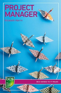 Enlarge image Cover: Project Manager - BCS, The Chartered Institute for IT