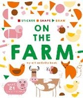 Cover: Sticker, Shape, Draw: On the Farm - Ivy Kids