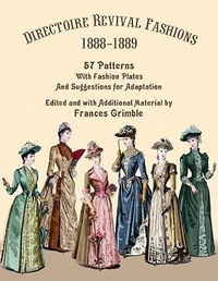 Abbildung von: Directoire Revival Fashions 1888-1889 - Lavolta Press