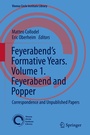 Cover: Feyerabend's Formative Years. Volume 1. Feyerabend and Popper - Springer