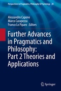 Cover: Further Advances in Pragmatics and Philosophy: Part 2 Theories and Applications - Springer