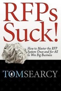 Cover: RFPs Suck! How to Master the RFP System Once and for All to Win Big Business - Channel V Books