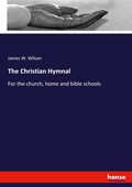 Cover: The Christian Hymnal - Hansebooks