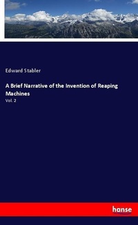 Enlarge image Cover: A Brief Narrative of the Invention of Reaping Machines - Hansebooks
