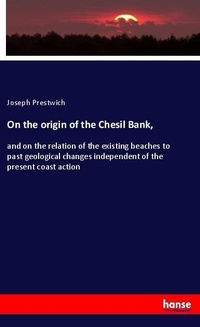 Enlarge image Cover: On the origin of the Chesil Bank, - Hansebooks