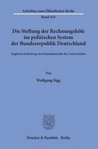Abbildung von: Die Stellung der Rechnungshöfe im politischen System der Bundesrepublik Deutschland. - Duncker & Humblot