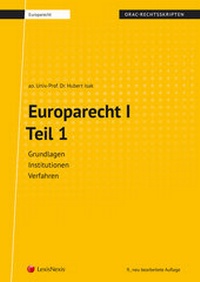Enlarge image Cover: Europarecht I - Teil 1 (Skriptum) - LexisNexis Verlag ARD ORAC GmbH
