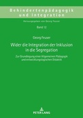 Cover: Wider die Integration der Inklusion in die Segregation - Peter Lang Verlag