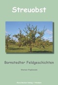 Cover: Streuobst - Verlag Streusandb&uuml;chse ein Imprint des Geschichtlichen B&uuml;chertischs