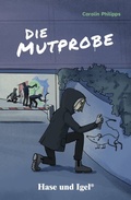 Cover: Die Mutprobe / leicht lesbare Parallel-Ausgabe - Hase und Igel Verlag