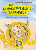 Cover: Das Braunschweigische Sagenbuch - Einert & Krink UG (haftungsbeschr&auml;nkt)