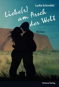 Cover: Liebe(r) am Arsch der Welt - Ventura Verlag