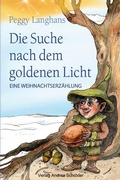 Cover: Die Suche nach dem goldenen Licht - Verlag Andrea Schr&ouml;der