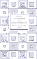 Cover: Zwischen Mond und &auml;sthetischer Maschine - Blaues Schloss Marburg