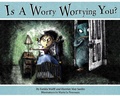 Cover: Is a Worry Worrying You? - Tanglewood Press