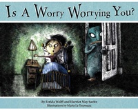 Enlarge image Cover: Is a Worry Worrying You? - Tanglewood Press