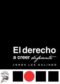 Abbildung von: El derecho a creer diferente - Grupo Rodrigo Porrúa