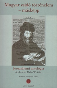 Enlarge image Cover: Magyar zsidó történelem - másképp - Múlt és Jövo