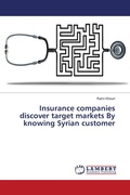 Cover: Insurance companies discover target markets By knowing Syrian customer - LAP Lambert Academic Publishing