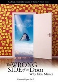 Cover: The Wrong Side of the Door - Why Ideas Matter - Oklahoma Wesleyan University Press