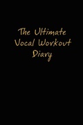 Cover: The Ultimate Vocal Workout Diary - Voice Connection