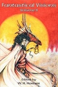 Cover: Fantastical Visions, Volume II - Fantasist Enterprises