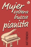 Cover: Mujer soltera busca pianista - Harlequin, una divisi&oacute;n de HarperCollins Ib&eacute;rica, S.A.
