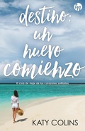 Cover: Destino: un nuevo comienzo - Harlequin, una divisi&oacute;n de HarperCollins Ib&eacute;rica, S.A.