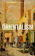 Cover: Orientalism (A Selection Of Classic Orientalist Paintings And Writings) - ShandonPress