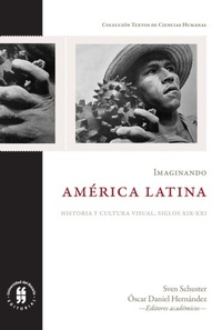 Abbildung von: Imaginando América Latina - Editorial Universidad del Rosario