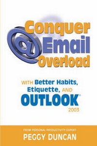 Abbildung von: Outlook 2003 Conquer Email Overload with Better Habits, Etiquette and Outlook 2003 - PSC Press
