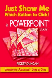 Abbildung von: Just Show Me Which Button to Click! in PowerPoint 2003 - PSC Press